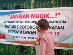 Cegah Penyebaran Covid-19, Jajaran Polres Serang Kota Pasang Spanduk Larangan Mudik