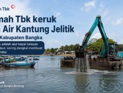 Bersama Mitra Usaha, PT TIMAH Keruk Muara Air Kantung, Permudah Akses Nelayan